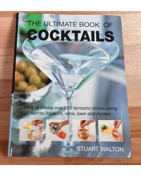 The Ultimate Book of Cocktails by Stuart Walton
